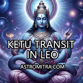 Ketu in Leo Transit
