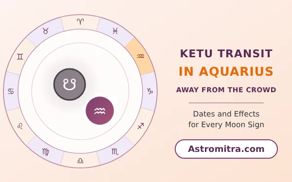 Ketu transit in Aquarius: the south node in Saturn's air sign of groups and ideas, Astromitra.com