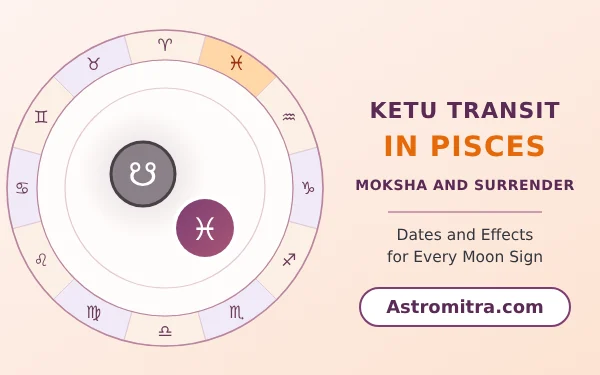 Ketu transit in Pisces: the south node in Jupiter's sign of moksha, Astromitra.com