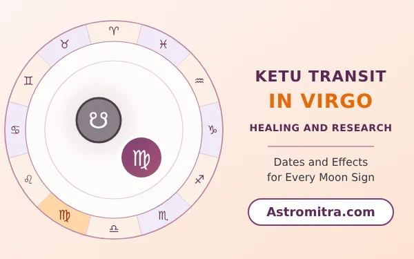 Ketu transit in Virgo: the south node in Mercury's earth sign, Astromitra.com