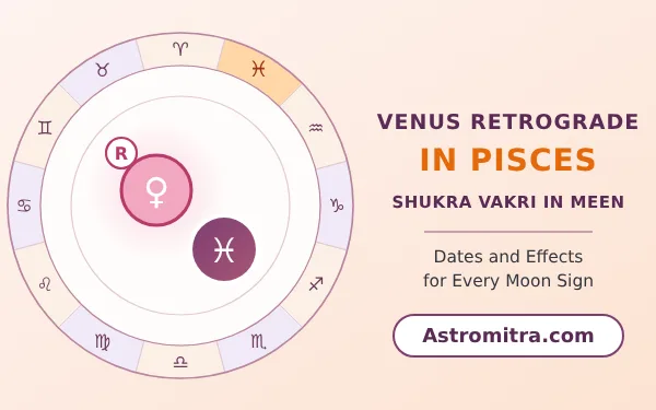 Venus retrograde in Pisces: exalted Shukra turning back in Jupiter's sign, Astromitra.com