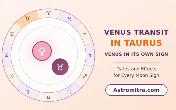 Venus transit in Taurus: Shukra at home in its own earth sign, Astromitra.com